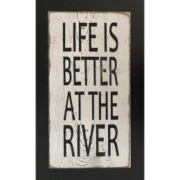 Life Is Better At The River (Country of Manufacture: United States)